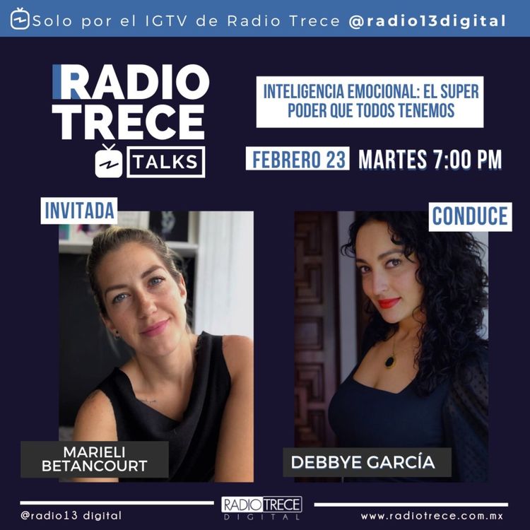 cover art for Radio13 Talks: Inteligencia Emocional: El SuperPoder Que Todos Tenemos