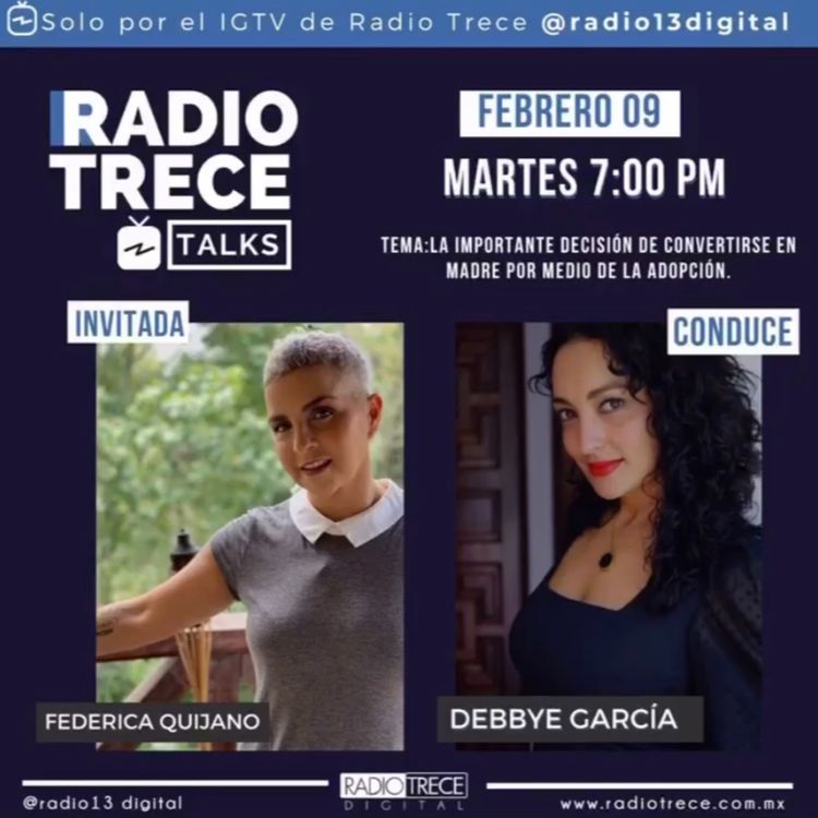 cover art for Radio13 Talks: La Importante Decisión de Convertirte en Madre por Medio de la Adopción