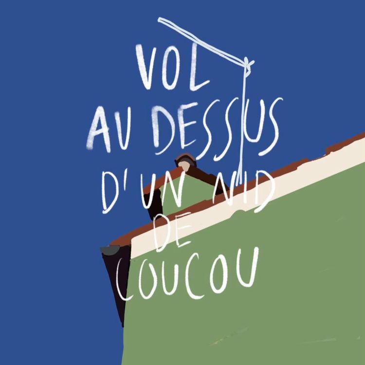 cover art for Vol au-dessus d'un nid de coucou - Deuxième épisode
