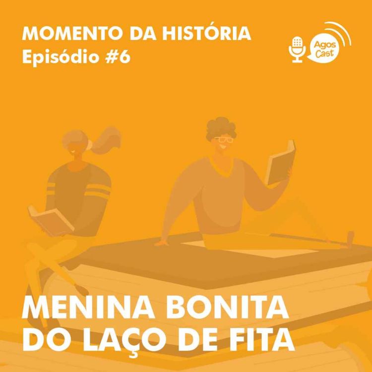 cover art for #06 MOMENTO DA HISTÓRIA - Menina Bonita do Laço de Fita