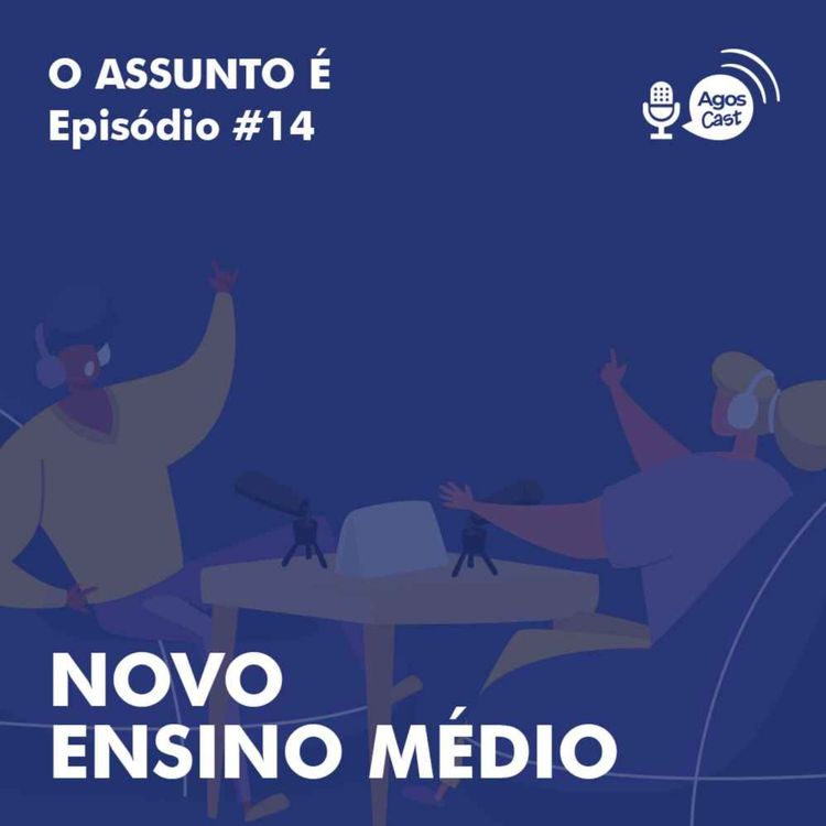 cover art for #14 O ASSUNTO É - Novo Ensino Médio