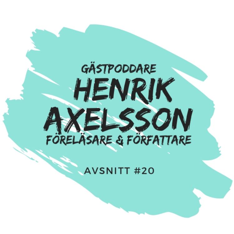cover art for #20 - "Thank God it's a new week!" Henrik Axelssons om sin vision engagemang & välmående 24sju på våra arbetsplatser