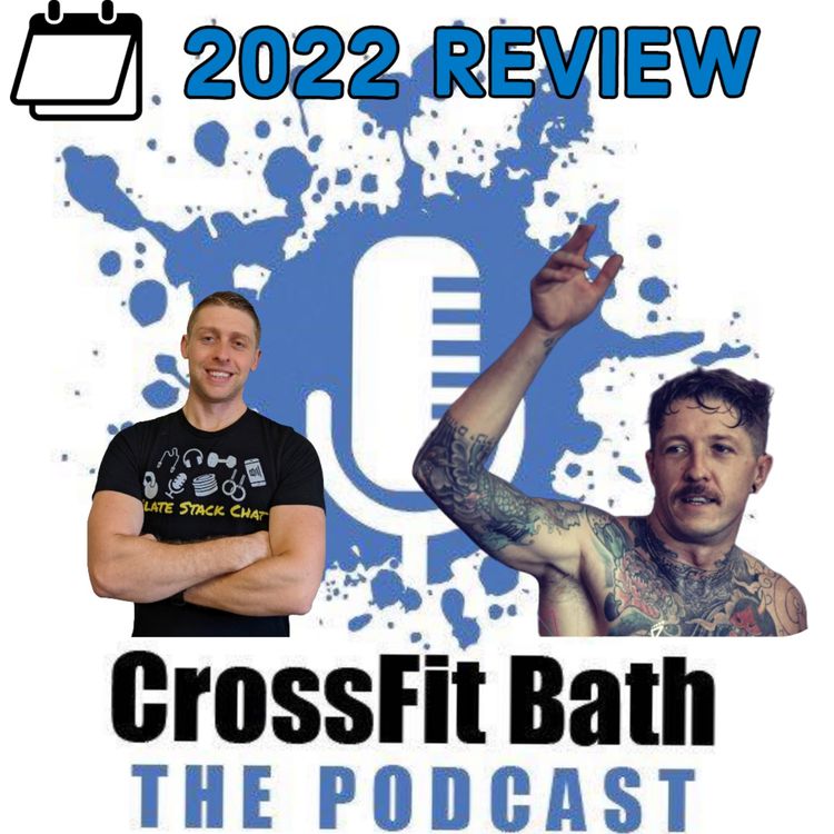 cover art for CrossFit Bath 2022 Review with Mat Hawksworth