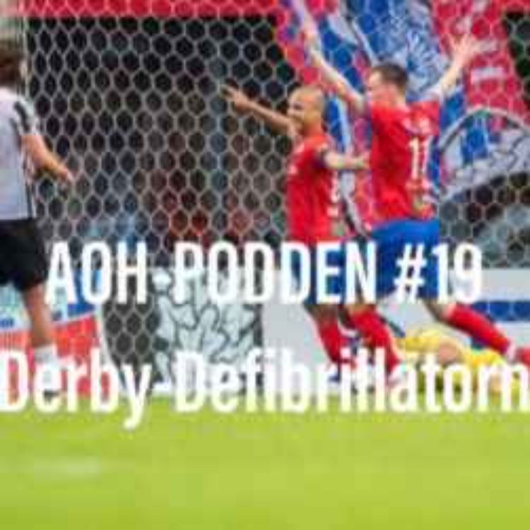 cover art for AOH - Podden #19 "Derby-Defibrillatorn"