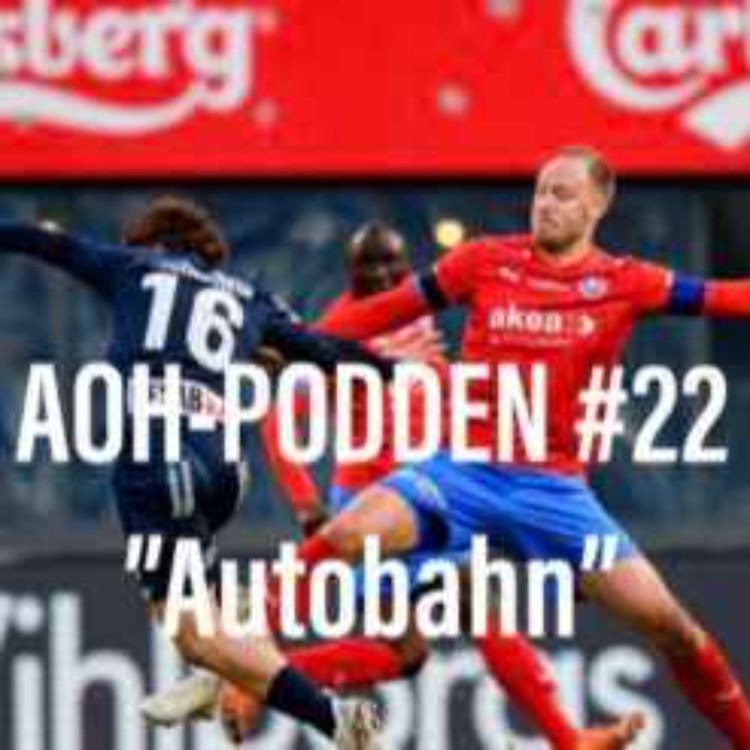 cover art for AOH - Podden #22 "Autobahn"