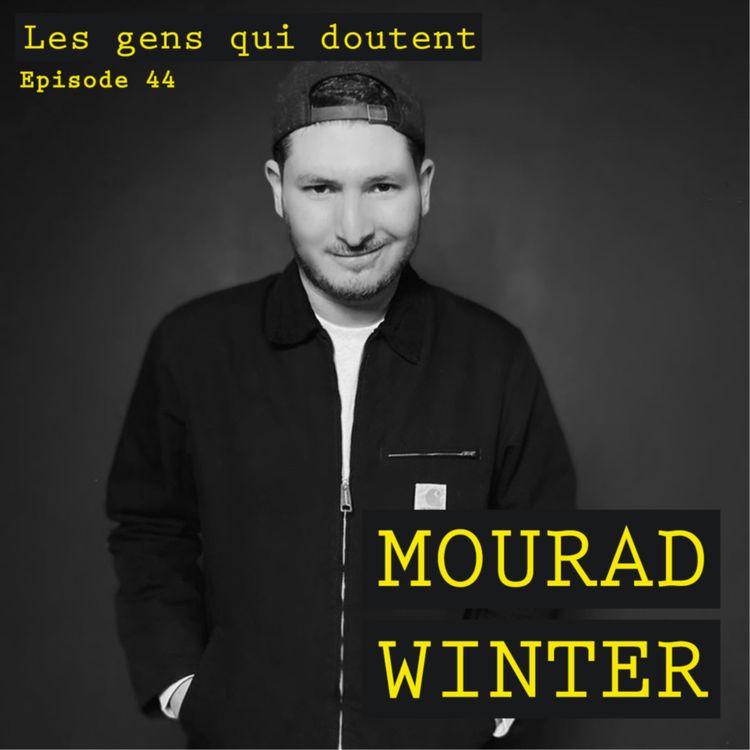 cover art for Mourad Winter : « Chercher la merde, c’est excitant »