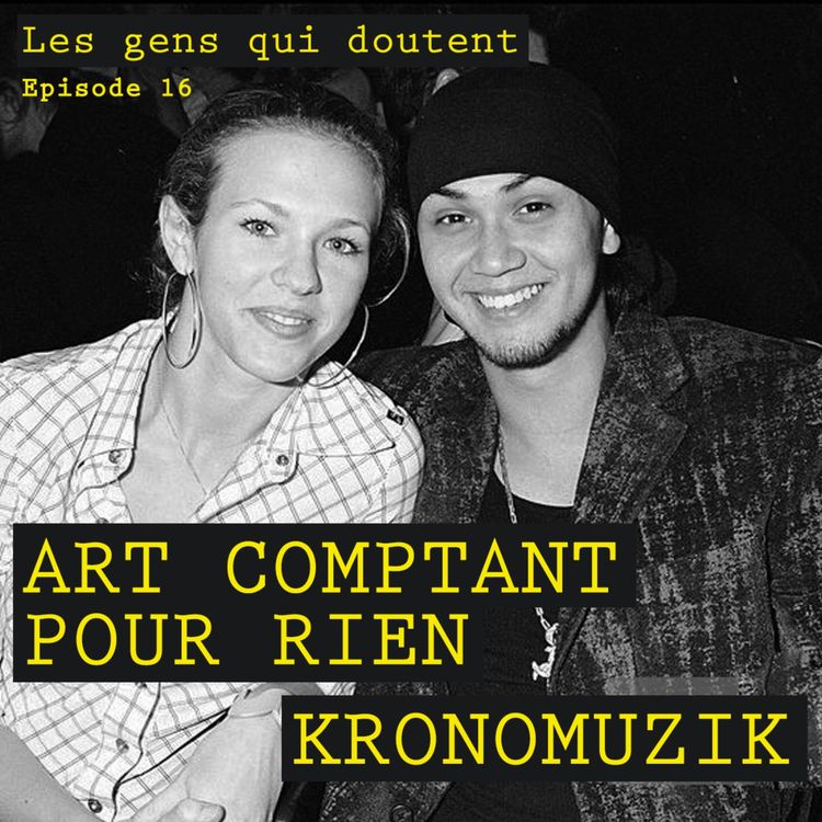 cover art for #16 KronoMuzik et Art Comptant Pour Rien