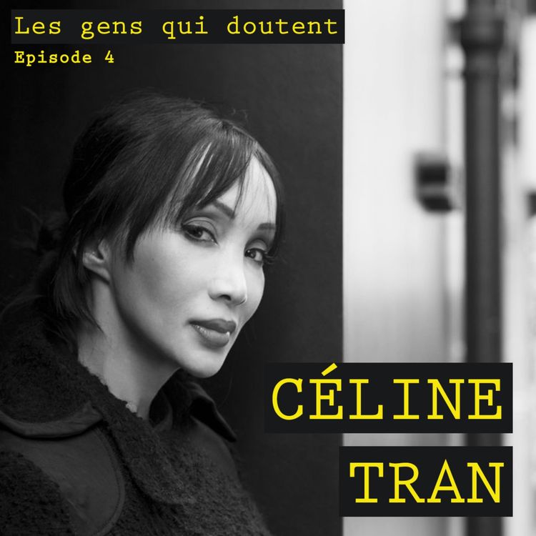cover art for #4 Céline Tran : « La timidité n’est pas un défaut »