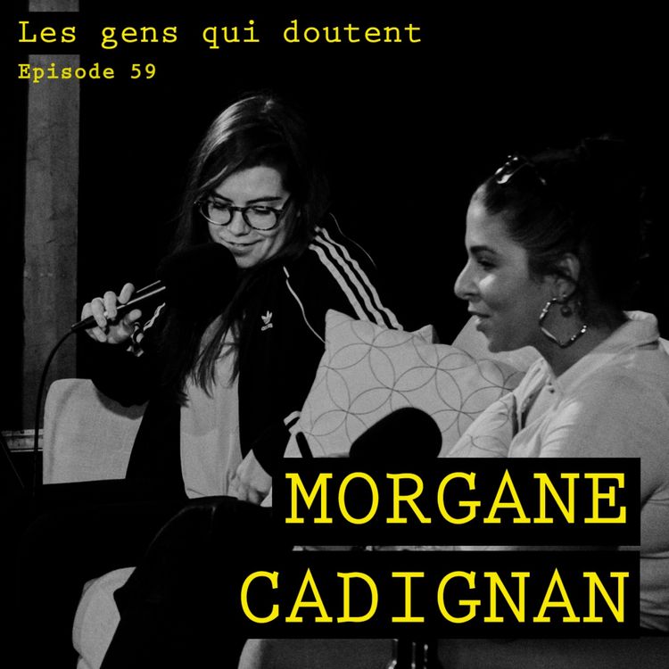 cover art for Morgane Cadignan : « J’ai longtemps cru que ‘normal’, c’était une insulte »