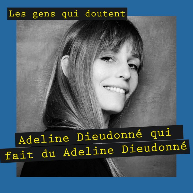 cover art for Adeline Dieudonné qui fait du Adeline Dieudonné