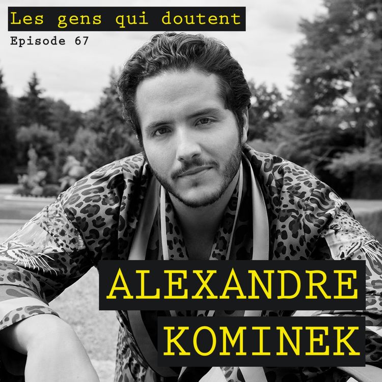 cover art for Alexandre Kominek : « Je fais ce métier parce que je n’ai pas le choix » 