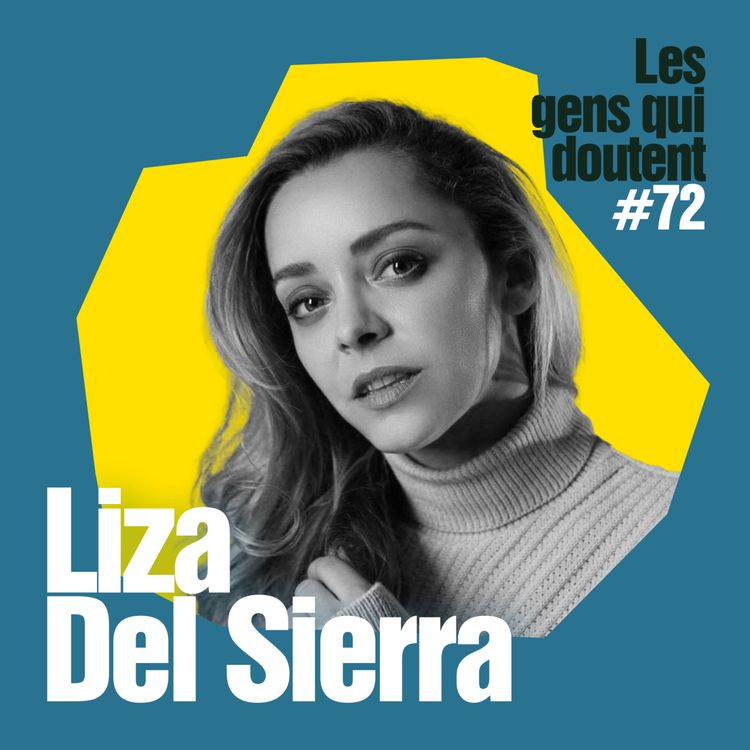 cover art for Liza Del Sierra : « Un bon film x, ça doit représenter la vraie vie »