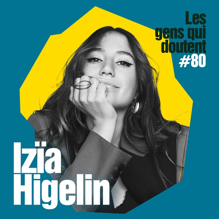 cover art for Izïa Higelin : « Je suis trop naïve pour être une c*nnasse » 