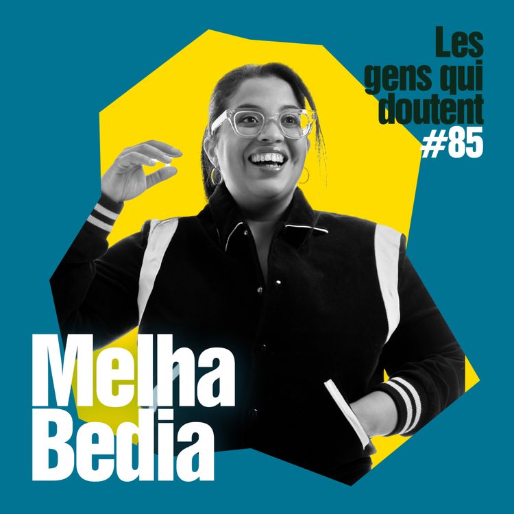 cover art for Melha Bedia : « Quand j’ai maigri, j’avais peur de devenir lambda »