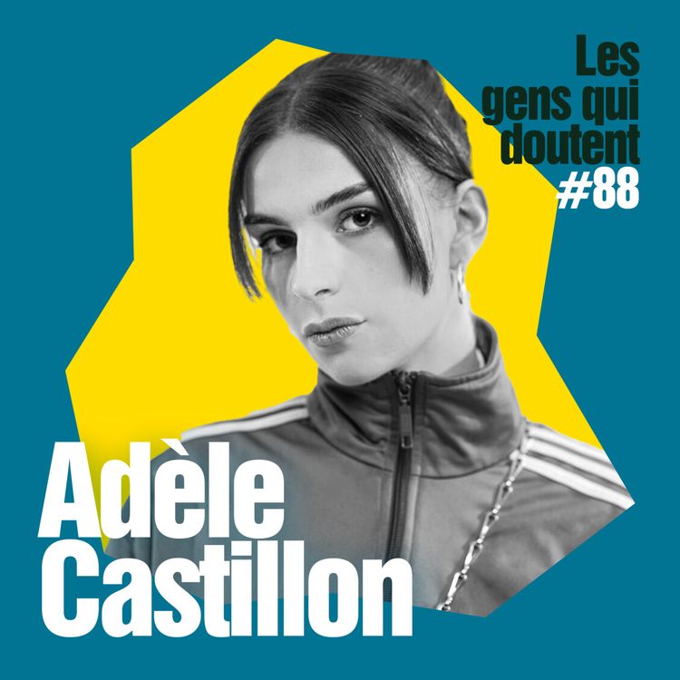 cover art for Adèle Castillon : « Je me plais dans le chaos »