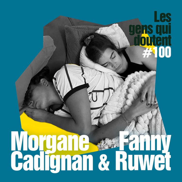 cover art for « Arrêter le stand up ou faire un plan à 3 ? » Fanny Ruwet & Morgane Cadignan