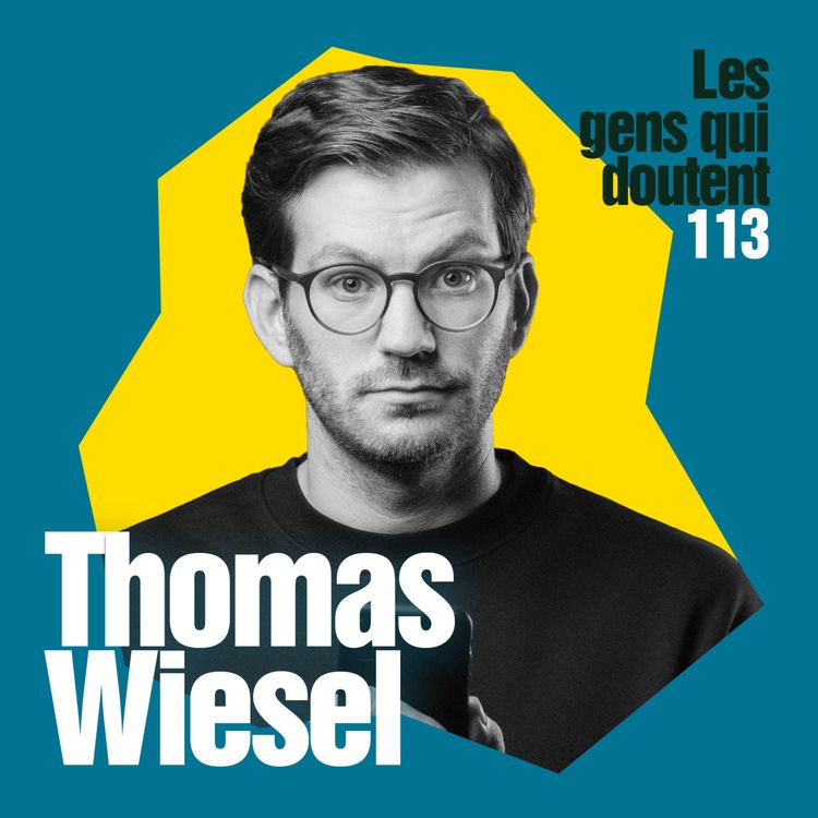 cover art for Thomas Wiesel : « C’est dans les petits vides que la vie vient se glisser » 