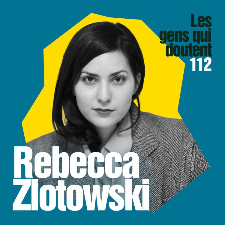 cover art for Rebecca Zlotowski:  « On fait ces métiers pour compenser une carence en amour »
