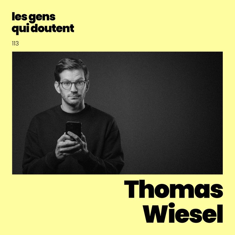 cover art for Thomas Wiesel : « C’est dans les petits vides que la vie vient se glisser » 