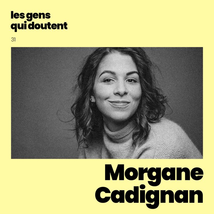 cover art for Morgane Cadignan : « Je suis en train d’apprendre à m’aimer »