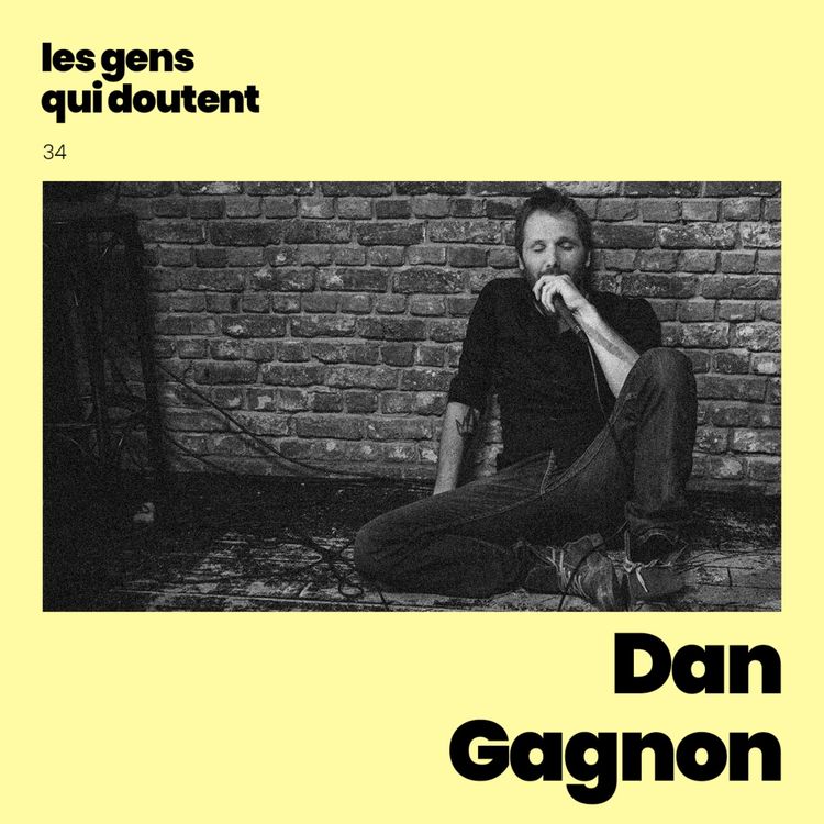 cover art for Dan Gagnon : « Avoir de la vision, c’est accepter ce qui semble encore bizarre »
