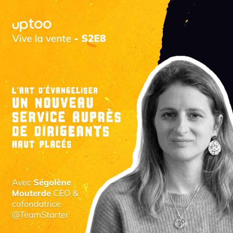 cover art for S2E08 : L’art d’évangéliser un nouveau service auprès de dirigeants haut placés