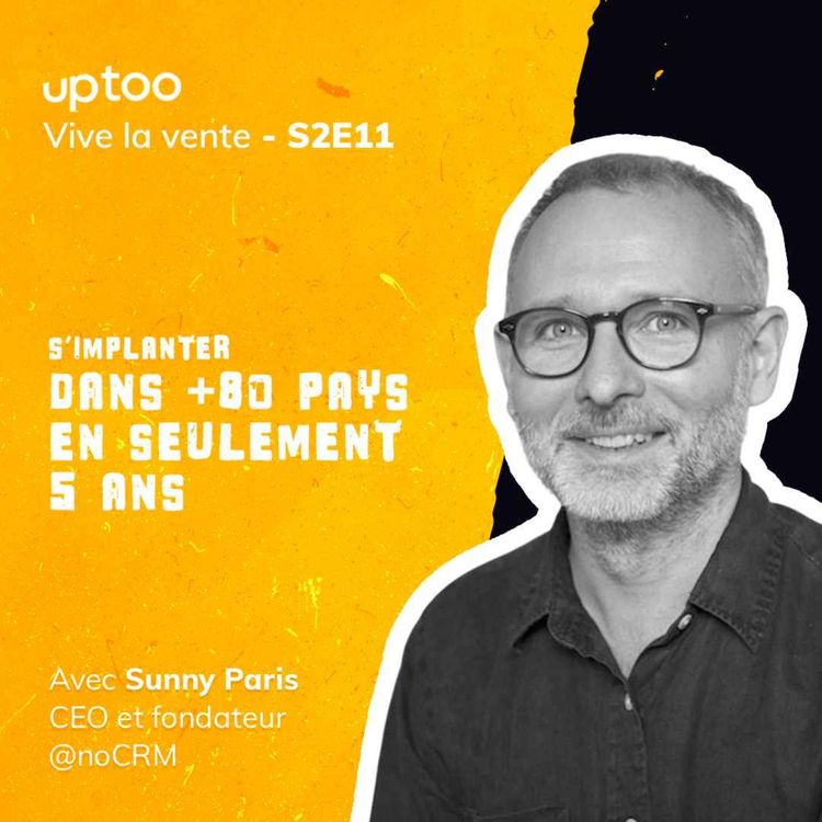 cover art for S2E11 - S’implanter dans + 80 pays en seulement 5 ans
