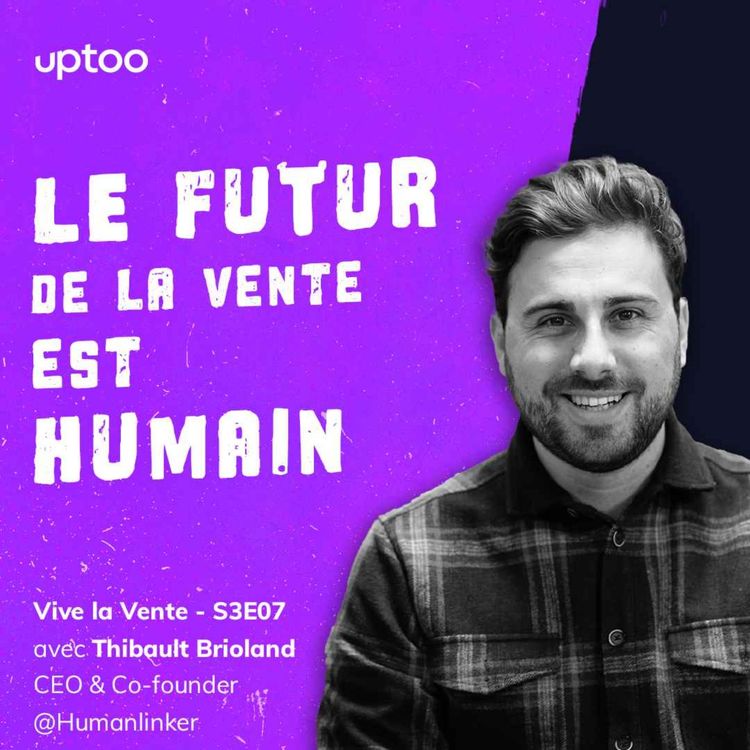 cover art for S03E07 - Le futur de la vente est humain