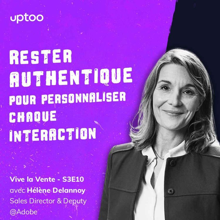 cover art for S03E10 - Rester authentique pour personnaliser chaque interaction