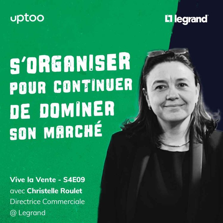 cover art for S04E09 - S’organiser pour continuer de dominer son marché