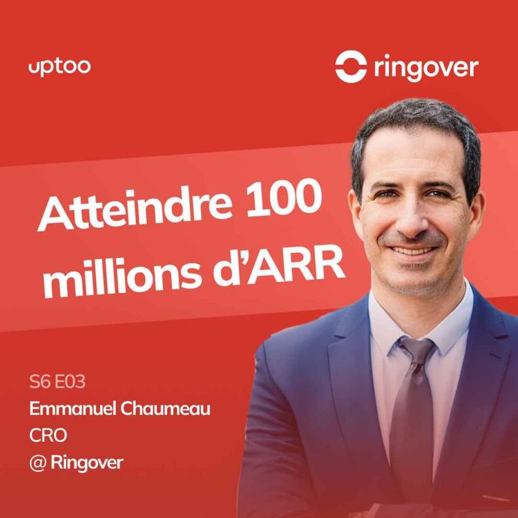 cover art for S06E03 - Atteindre 100 millions d’ARR