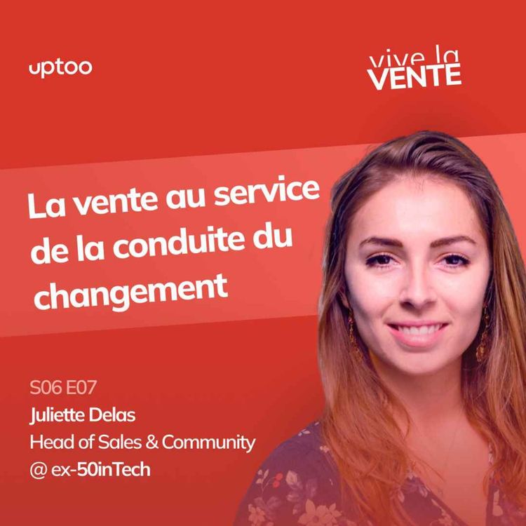 cover art for S06E07 - La vente au service de la conduite du changement