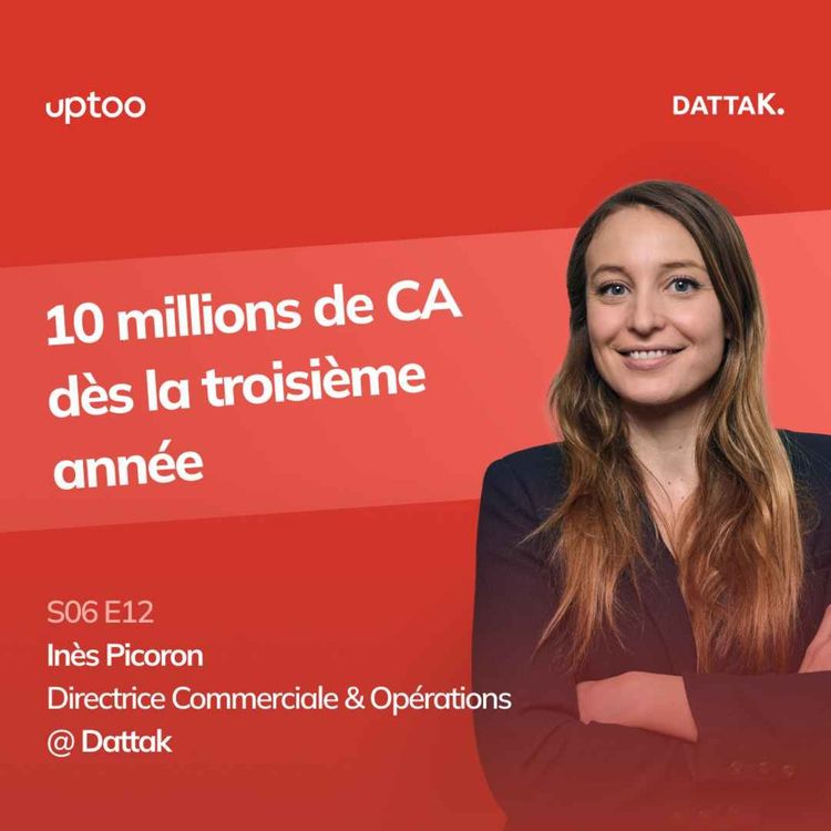 cover art for S06E12 - 10 millions de CA dès la troisième année