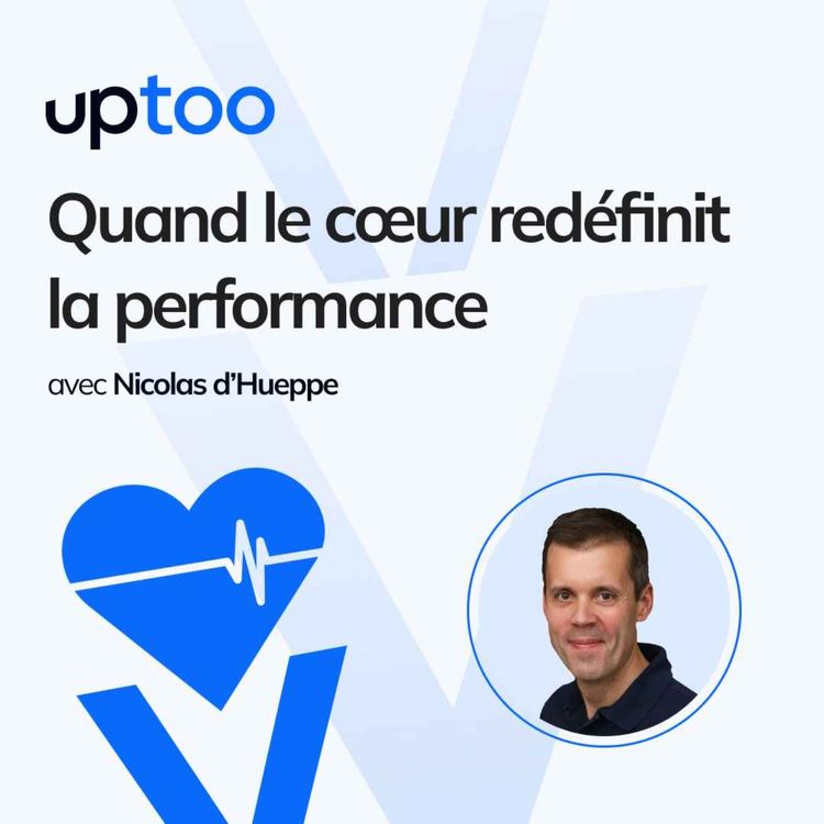 cover art for Spécial - Quand le cœur redéfinit la performance