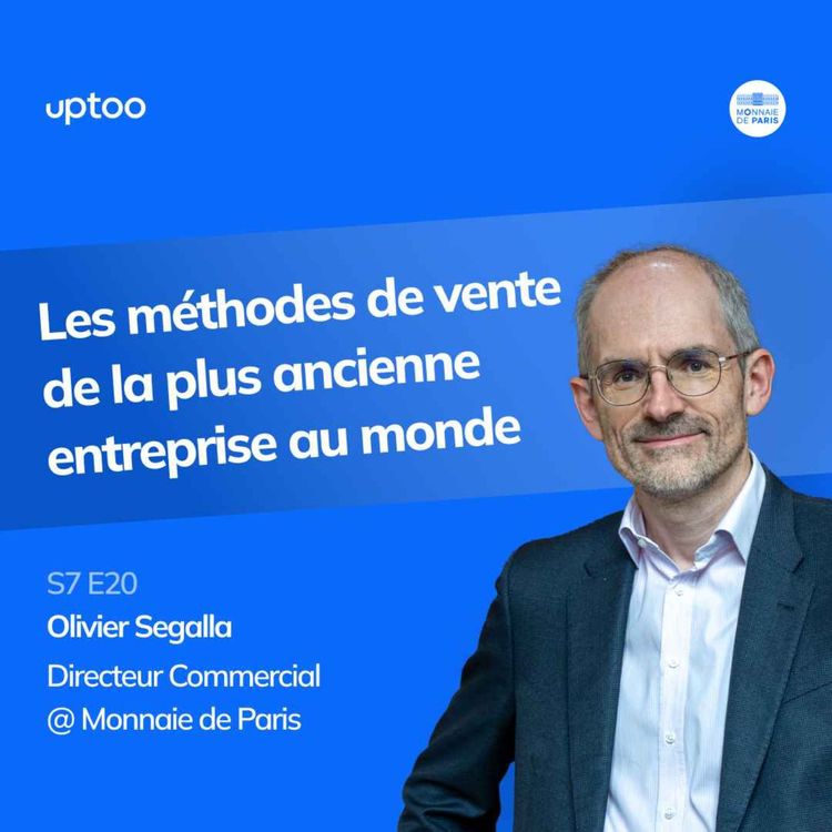 cover art for S07E20 - Les méthodes de vente de la plus ancienne entreprise au monde