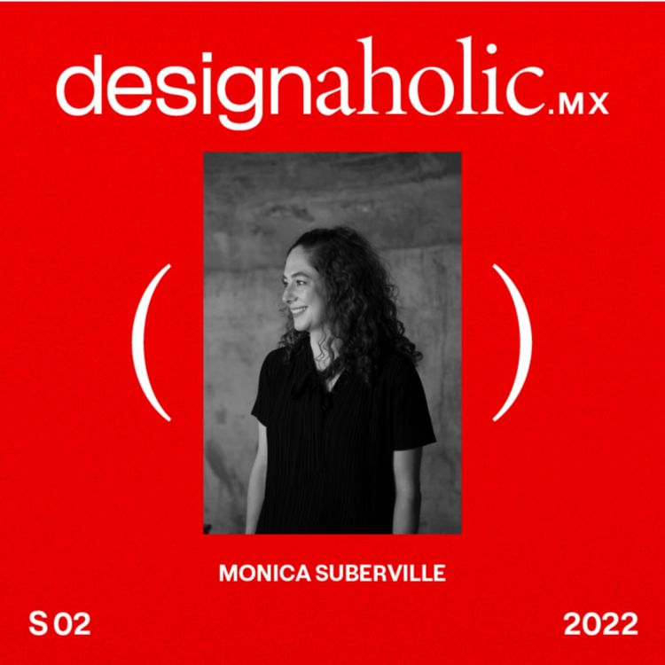 cover art for designaholic ep:54 — Monica Suberville
