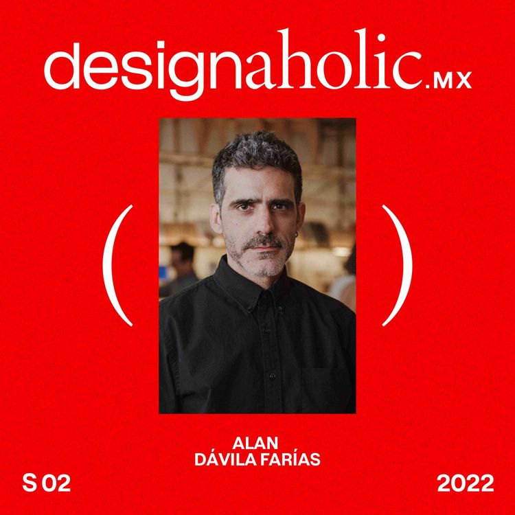 cover art for Las cosas pasan por algo o no — designaholic ep:96 — Alan Dávila Farias