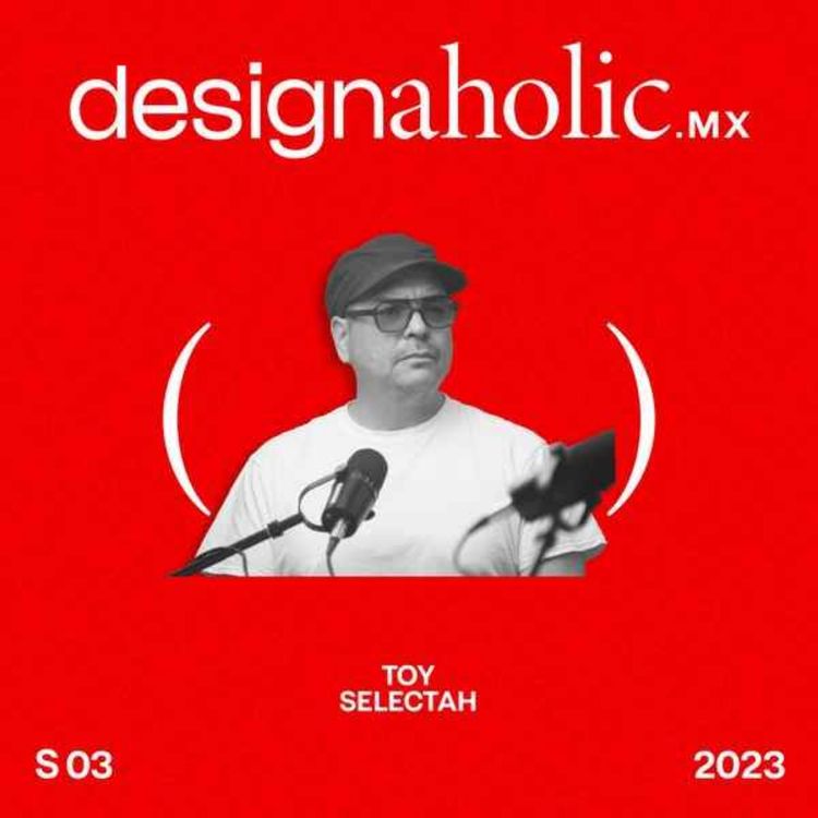 cover art for “Un referente de la avanzada regia.” — Toy Selectah — Designaholic 130