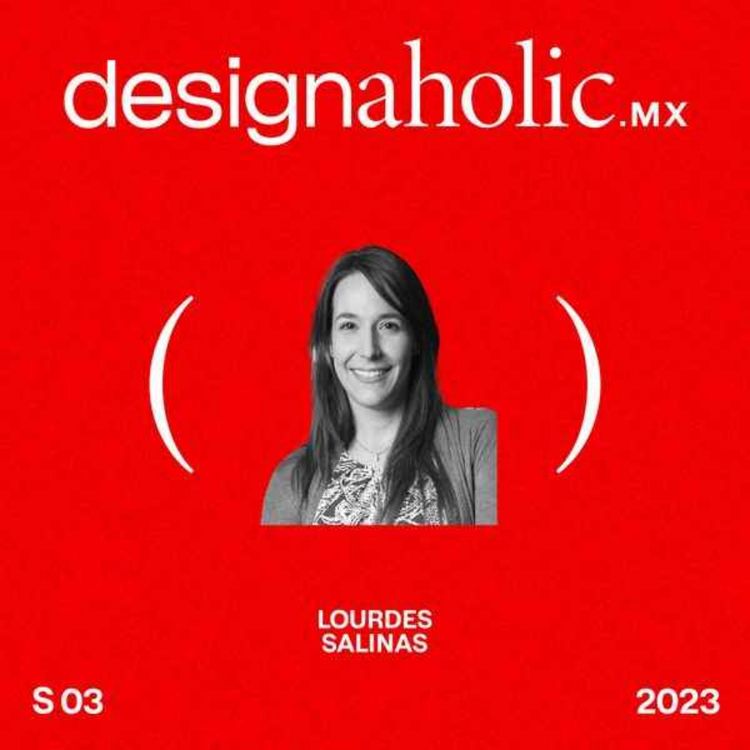 cover art for "La sostentabilidad depende de muchas personas" — Lourdes Salinas — designaholic 138