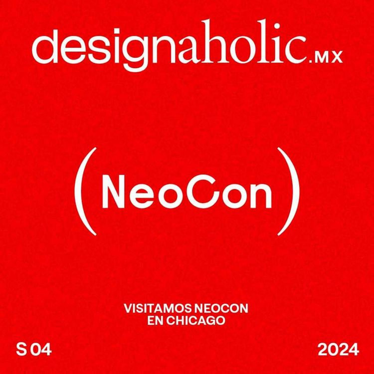 cover art for Visitamos NeoCon en Chicago — designaholic 167