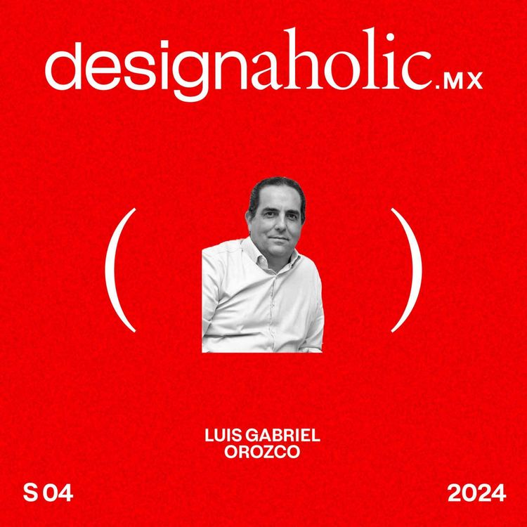 cover art for Superando los límites técnicos a través de la creatividad. — designaholic 171— Luis Orozco