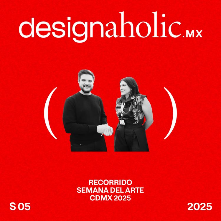 cover art for Recorrido: Semana del Arte CDMX 2025 — designaholic 201