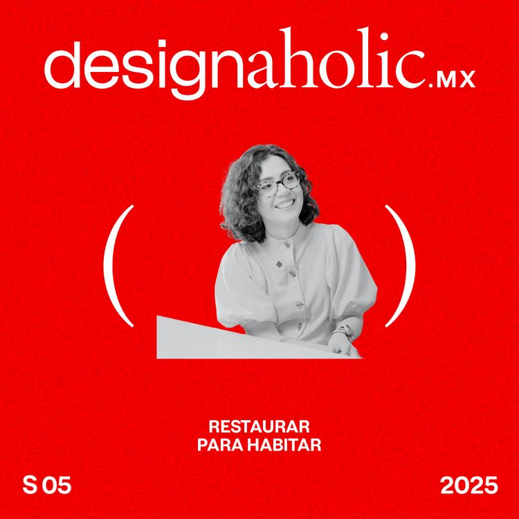 cover art for Restaurar para Habitar — designaholic 209 — Selene Velázquez
