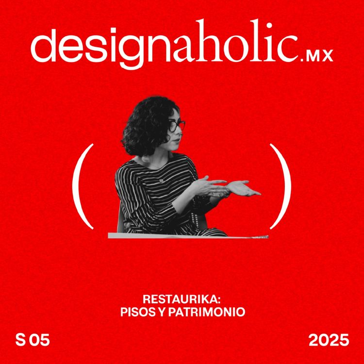 cover art for Restaurika: pisos y patrimonio — designaholic 214 — Selene Velázquez