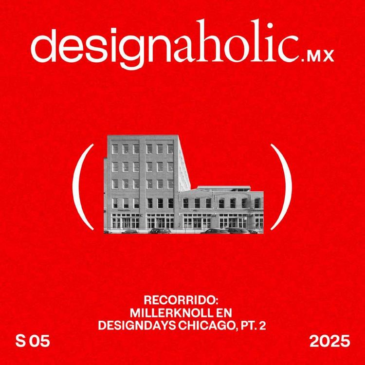 cover art for Recorrido: MillerKnoll en DesignDays Chicago — designaholic 220