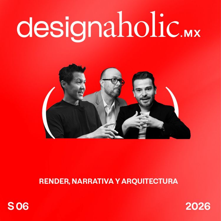 cover art for Render, narrativa y arquitectura — designaholic 258 — Render Awards by GILSA