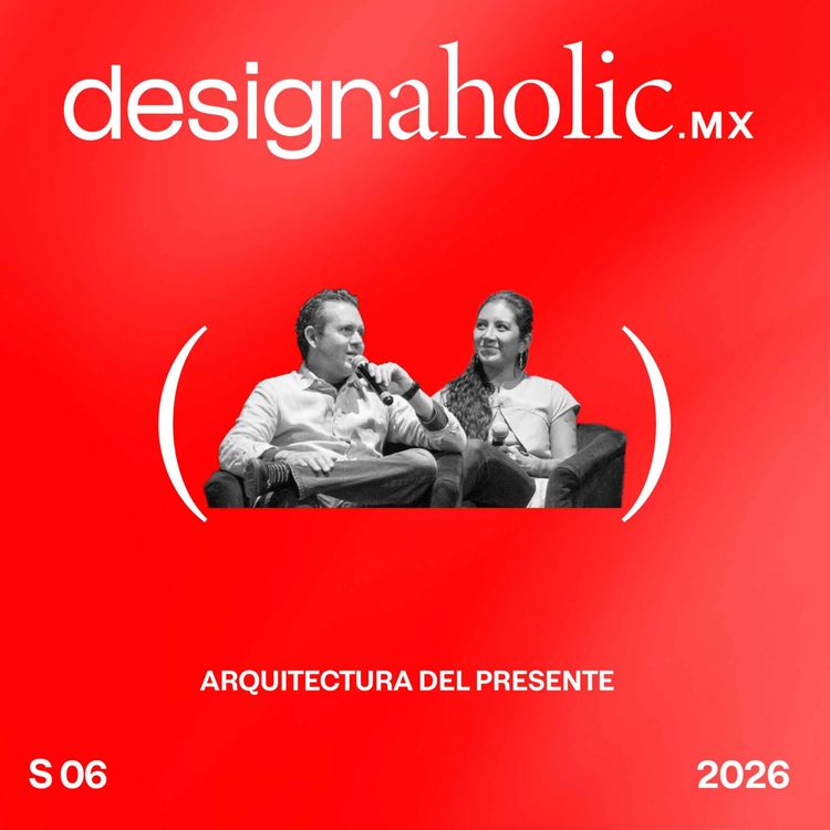 cover art for Arquitectura del Presente —designaholic 261 — Panel CEMEX Cuadrante