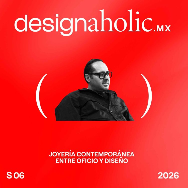 cover art for Joyería contemporánea entre oficio y diseño — designaholic 264 — Iker Ortiz