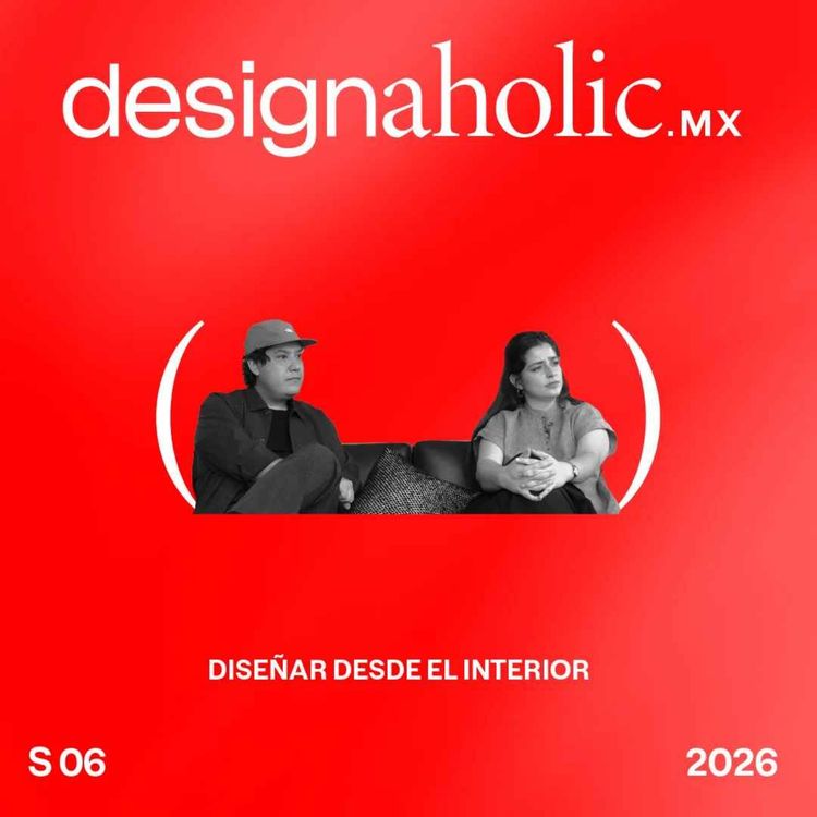 cover art for Diseñar desde el interior — designaholic 274 — NL Estudio