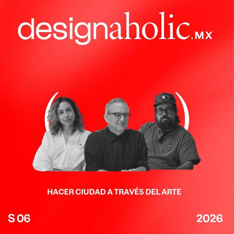cover art for Hacer ciudad a través del arte — designaholic 280 — FAMA